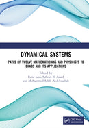 Dynamical Systems : Paths of Twelve Mathematicians and Physicists to Chaos and Its Applications-9781032940298