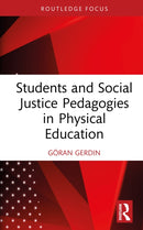 Students and Social Justice Pedagogies in Physical Education-9781032941813