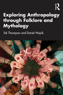 Exploring Anthropology through Folklore and Mythology-9781032942186