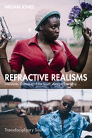 Refractive Realisms : Literature, Culture and the South African Township-9781032942285