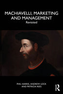 Machiavelli, Marketing and Management : Revisited-9781032943305