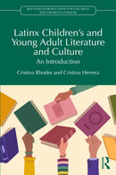 Latinx Children's and Young Adult Literature and Culture : An Introduction-9781032945088
