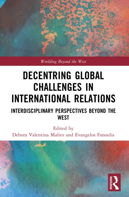 Decentring Global Challenges in International Relations