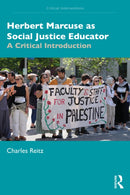 Herbert Marcuse as Social Justice Educator : A Critical Introduction-9781032945934