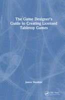 The Game Designer's Guide to Creating Licensed Tabletop Games-9781032947556