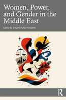 Women, Power, and Gender in the Middle East