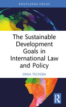 The Sustainable Development Goals in International Law and Policy-9781032949130