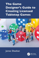 The Game Designer''s Guide to Creating Licensed Tabletop Games