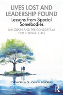 Lives Lost and Leadership Found : Lessons from Special Somebodies-9781032949857