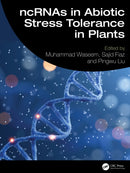 ncRNAs in Abiotic Stress Tolerance in Plants-9781032951140