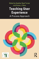 Teaching User Experience : A Process Approach-9781032952055