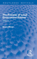 The Process of Local Government Reform : 1966-74-9781032952703
