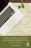 How To Write Up Your Geography Dissertation : A Step-By -Step Guide-9781032953243