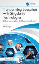 Transforming Education with Singularity Technologies : Lifelong Learning from Childhood to Adulthood-9781032953250