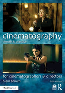 Cinematography: Theory and Practice