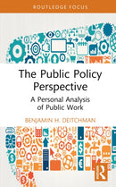 The Public Policy Perspective : A Personal Analysis of Public Work-9781032953960