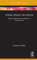 Fiscal Policy in Focus : Responsibilities and Limitations of Governments-9781032955421