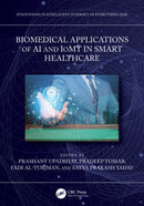 Biomedical Applications of AI and IoMT in Smart Healthcare