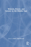 Women, Power, and Gender in the Middle East