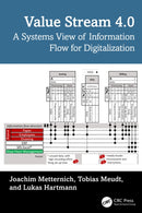 Value Stream 4.0 : A Systems View of Information Flow for Digitalization-9781032958316