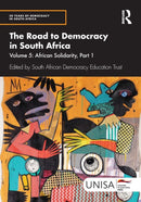 The Road to Democracy in South Africa : Volume 5: African Solidarity, Part 1-9781032959061