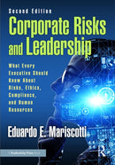 Corporate Risks and Leadership : What Every Executive Should Know About Risks, Ethics, Compliance, and Human Resources-9781032959610