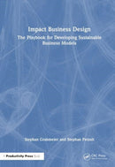Impact Business Design : The Playbook for Developing Sustainable Business Models-9781032959733