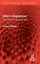 Hitler's Englishman : The Crime of 'Lord Haw-Haw'-9781032960593