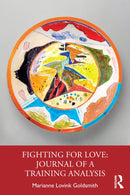 Fighting for Love: Journal of a Training Analysis-9781032960814