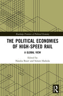 The Political Economies of High-Speed Rail
