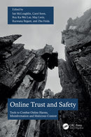 Online Trust and Safety : Tools to Combat Online Harms, Misinformation and Malicious Content-9781032961941