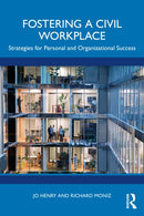 Fostering a Civil Workplace : Strategies for Personal and Organizational Success-9781032962368