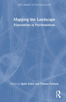 Mapping the Landscape : Explorations in Psychoanalysis-9781032962740