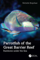 Parrotfish of the Great Barrier Reef : Rainbows under the Sea-9781032964287