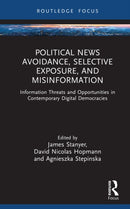 Political News Avoidance, Selective Exposure, and Misinformation