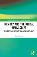 Memory and the Digital Manuscript