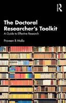 The Doctoral Researcher's Toolkit : A Guide to Effective Research-9781032966724