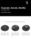 Excavate, Accrete, Stratify