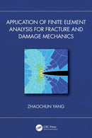 Application of Finite Element Analysis for Fracture and Damage Mechanics-9781032967974