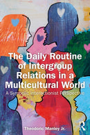 The Daily Routine of Intergroup Relations in a Multicultural World