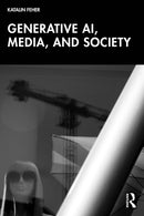 Generative AI, Media, and Society-9781032968735