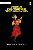 Cultural Perspectives in Video Game Audio-9781032969459