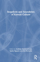 Snapshots and Soundbites of Korean Culture-9781032970080