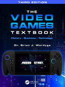 The Video Games Textbook : History  Business  Technology-9781032972596
