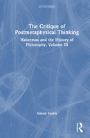 The Critique of Postmetaphysical Thinking