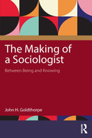The Making of a Sociologist : Between Being and Knowing-9781032974903
