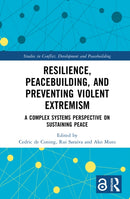 Resilience, Peacebuilding, and Preventing Violent Extremism : A Complex Systems Perspective on Sustaining Peace-9781032975184