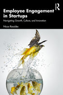 Employee Engagement in Startups : Navigating Growth, Culture, and Innovation-9781032975504