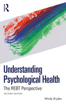 Understanding Psychological Health : The REBT Perspective-9781032976129