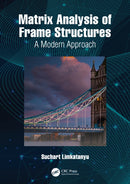 Matrix Analysis of Frame Structures : A Modern Approach-9781032976662